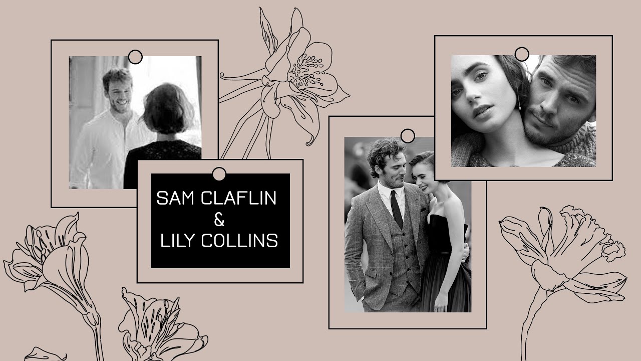 Dreams - Sam Claflin & Lily Collins