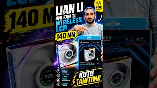 BU FAN BİLDİĞİN EKRANLI! 😳 Lian Li Wireless LCD 140mm Unboxing