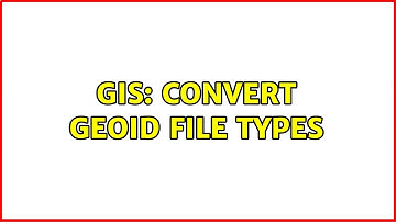 GIS: Convert Geoid File Types (2 Solutions!!)