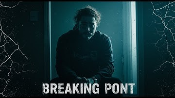 Post Malone - Breaking Point – A Heartfelt Confession 🖤💔