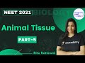 Animal Tissue | Part 5 | NEET 2021 | NEET Biology | Ritu Rattewal