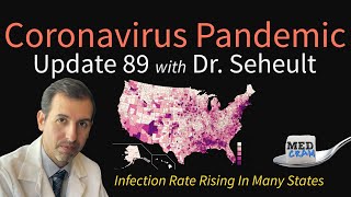 Coronavirus Pandemic Update 89: COVID 19 Infections Rising in Many States; Dexamethasone Cautions