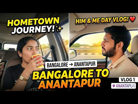 Taking Him to My Hometown! ❤️ | Bangalore to Anantapur Vlog ll Day Vlog #teluguvlogs 