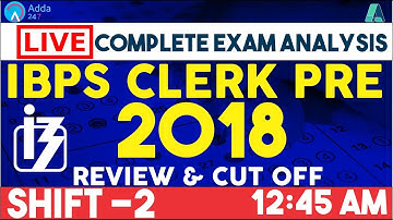 IBPS CLERK 2018 | Analyzer | Exam Analysis | SHIFT- 2 (Review & Cut Off) 8th DECEMBER 2018