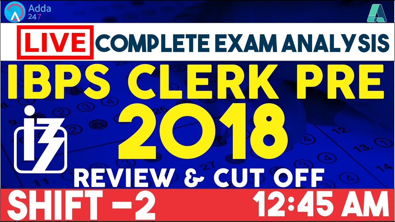 IBPS CLERK 2018 | Analyzer | Exam Analysis | SHIFT- 2 (Review & Cut Off) 8th DECEMBER 2018