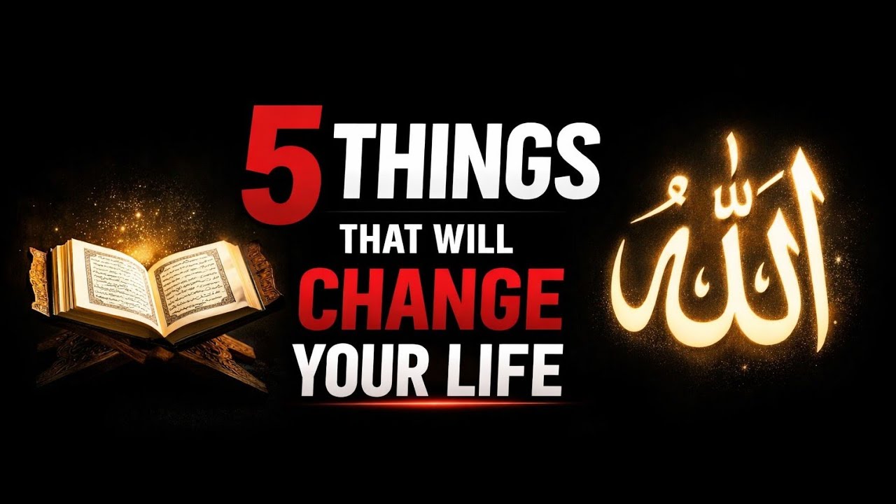 5 Life-Changing Actions Every Muslim Must Take