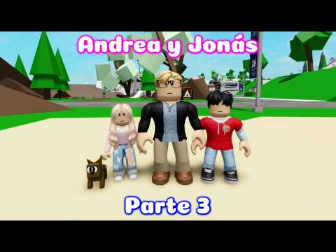 Andrea y Jonás Parte 3 | Historia de Roblox Brookhaven