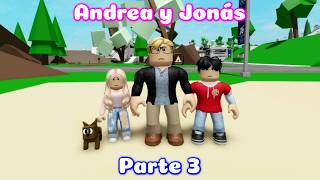 Andrea y Jonás Parte 3 | Historia de Roblox Brookhaven