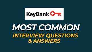 KeyBank Interview Questions and Answers | How to Pass the Interview