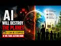 AI Will Destroy The Planet — Unless We Take Action Now