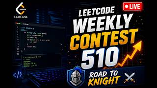 LeetCode Weekly Contest 510 LIVE | Road to Knight Badge ⚔️