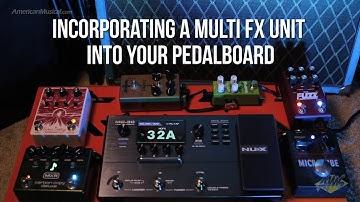 Incorporating A Multi-FX Unit Into Your Pedalboard - AmericanMusical.com