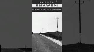 Mawhoo  Emaweni vidasoul 3step Bootleg Mix