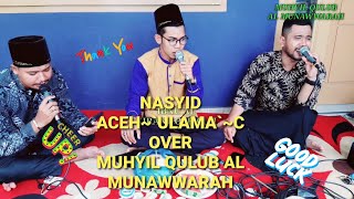 Nasyid Aceh  Ulama Covermuhyil Qulub Almunawwarah