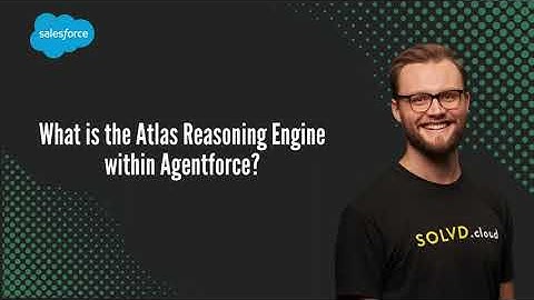 What is the Atlas Reasoning Engine within Agentforce?