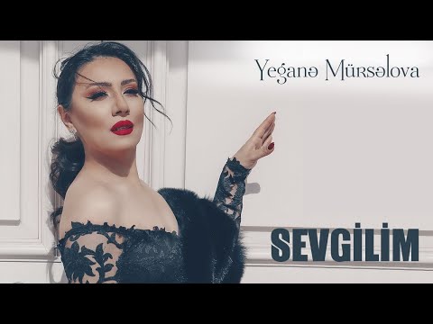Yegane Mürsəlova - Sevgilim ( official audio-video)