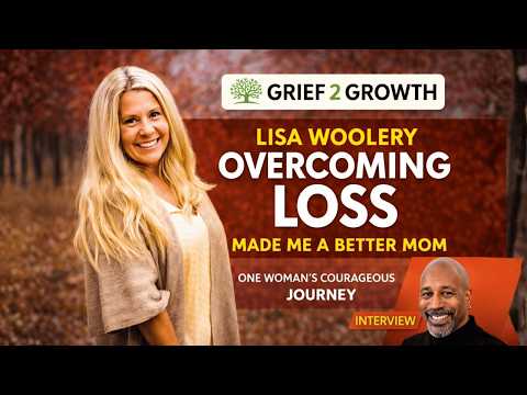 How Grief Made Me a Better Parent: Lisa Woolery's Surprising Confession