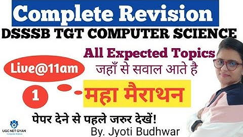 Complete Revision for DSSSB TGT COMPUTER SCIENCE | UGC NET GYAN Computer Science