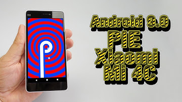 Install Android 9.0 Pie on Xiaomi Mi 4C (LineageOS 16) - How to Guide!