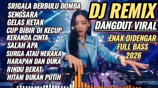 SRIGALA BERBULU DOMBA DJ REMIX DANGDUT LAWAS FULL ALBUM 2026 || SENGSARA DISCO DANGDUT REMIX VIRAL 
