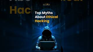 Top Myths About Ethical Hacking #orbusinternational