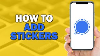 How To Add Stickers to Signal App (Quick Tutorial) screenshot 4