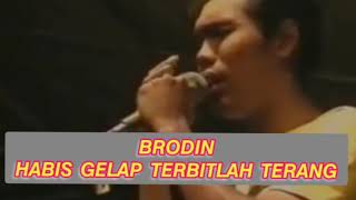 Download Lagu Brodin - Habis Gelap Terbitlah Terang MP3