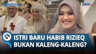 SOSOK Istri Baru Habib Rizieq, Kerabat Almarhum Istri Pertama, Ternyata Bukan Orang Sembarangan?