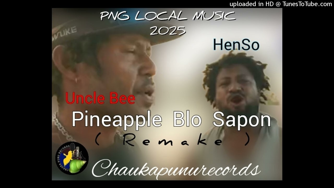 PINEAPPLE BLO SAPON  Uncle Bee  ft HenSo  2025.