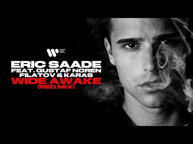 Eric Saade feat Gustaf Noren with Filatov and Karas - Wide Awake