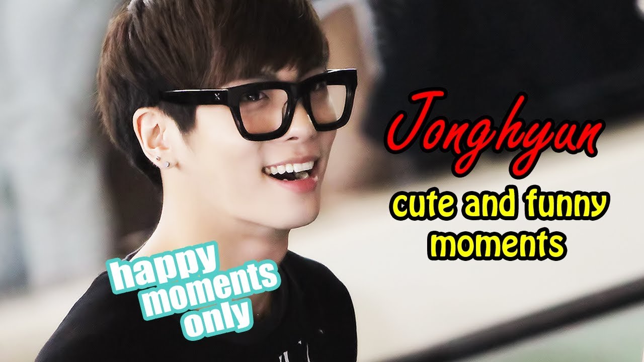 JONGHYUN, THAT'S HOW WE'LL REMEMBER YOU (happy moments) ♥