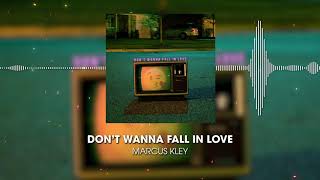 Marcus Kley - Don't Wanna Fall In love (Official Audio)