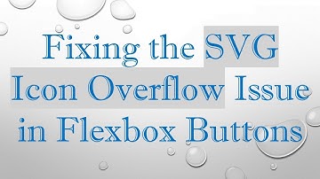 Fixing the SVG Icon Overflow Issue in Flexbox Buttons