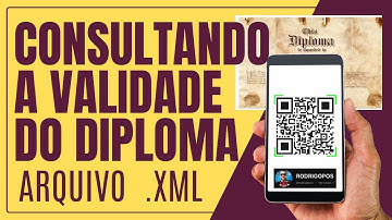 Consultando a validade do diploma digital com QR CODE e arquivo .xml