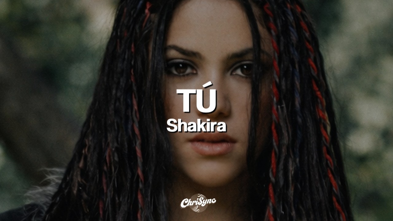 Shakira- TÚ (Letra)