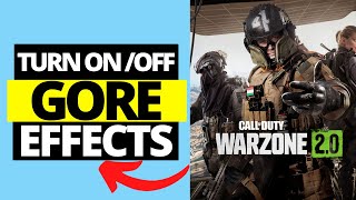 How To Turn On / Off Dismemberment & Gore Effects in COD Warzone 2.0
