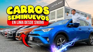 VENTA DE CARROS $9099 SEMI NUEVOS  FACILIDAD DE PAGO EN LIMA PERÚ