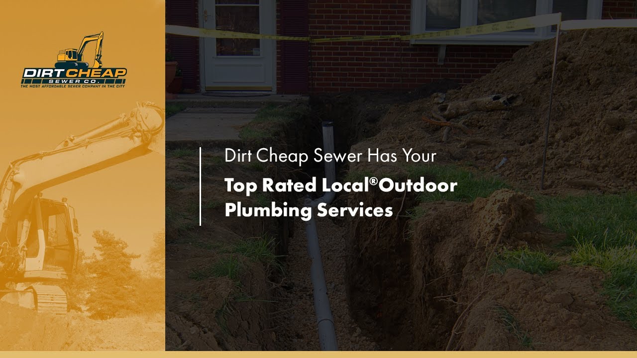 Dirt Cheap Sewer Has Your Top Rated Local® Outdoor Plumbing Services