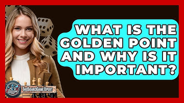 What Is The Golden Point And Why Is It Important? - The Board Game Xpert