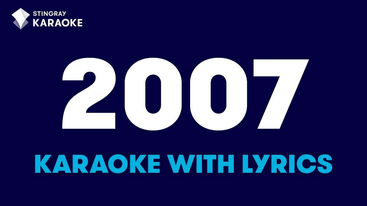 BEST SONGS FROM 2007 IN KARAOKE WITH LYRICS Non Stop Karaoke Music