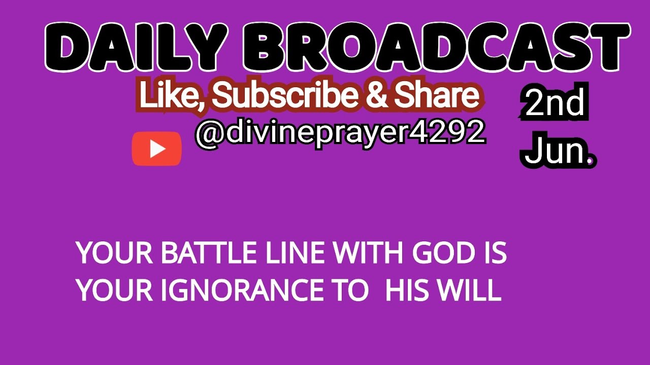 YOUR BATTLE LINE WITH GOD IS YOUR IGNORANCE TO HIS WILL - YouTube