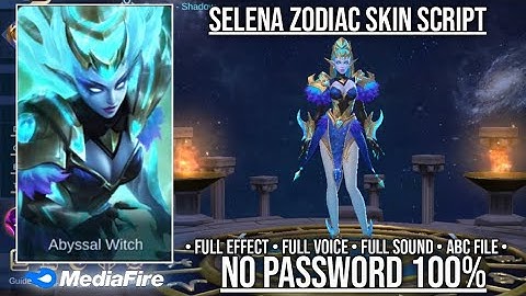 Selena Zodiac Skin Script Full Effects No Password Full Background Patch Beatrix ABC File