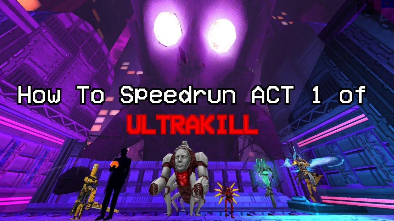 How To Speedrun Act 1 of ULTRAKILL
