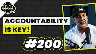 Famous ACCOUNTABILITY IS KEY!-  The Dr. Mudgil Podcast - Episode 200 Wealth