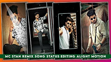 MC Stan Remix Video Editing | New Boys Attitude Status Editing Alight Motion | PK Workcity