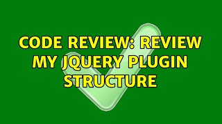 Code Review: Review my jQuery plugin structure