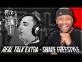 Real Talk EXTRA - Shade Freestyle REAZIONE!!!