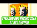 Warhol S MARILYN Monroe Artwork Sells For Record 195 000 000 At NYC Auction
