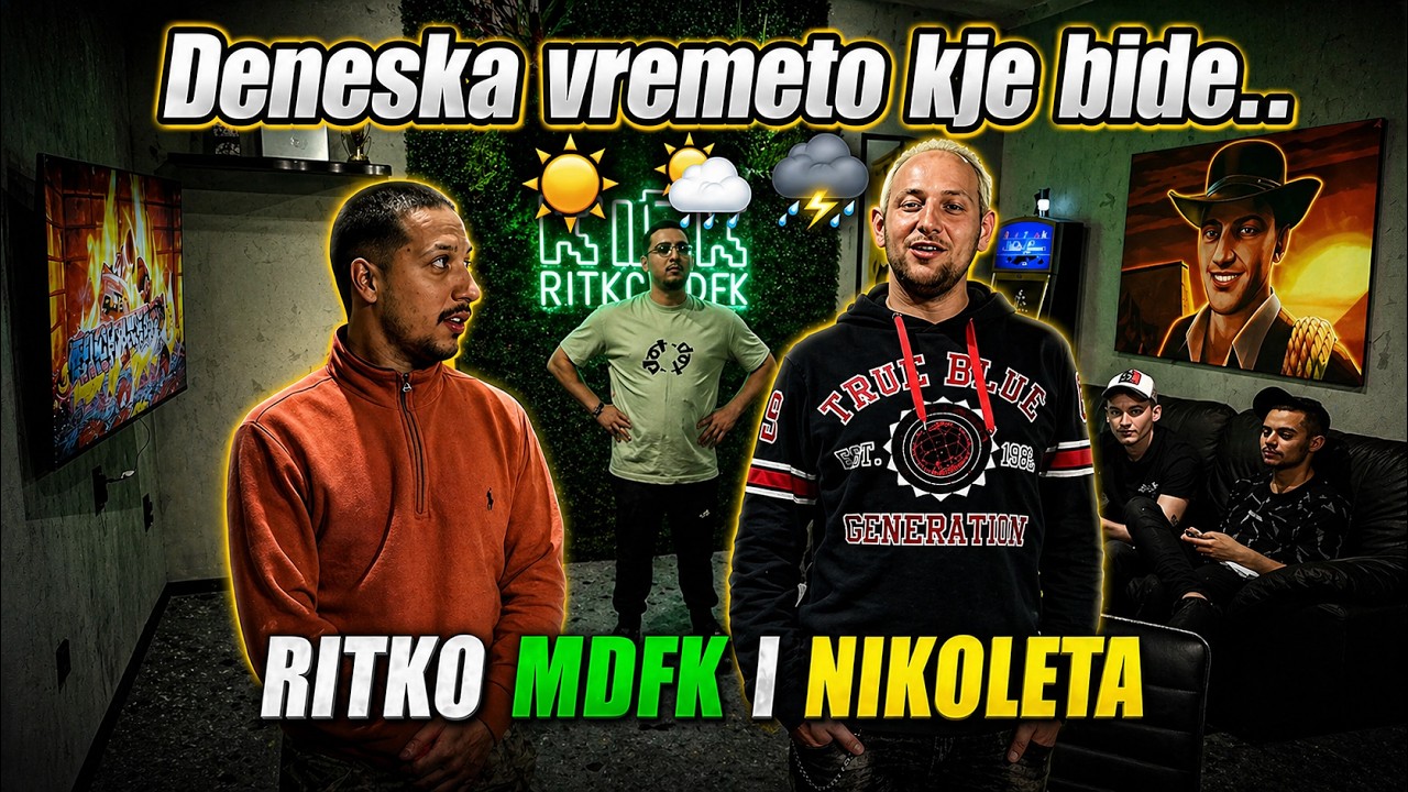 RITKO MDFK JA REZIRA VREMENSKATA PROGNOZA NA NIKOLETA I AMET ...