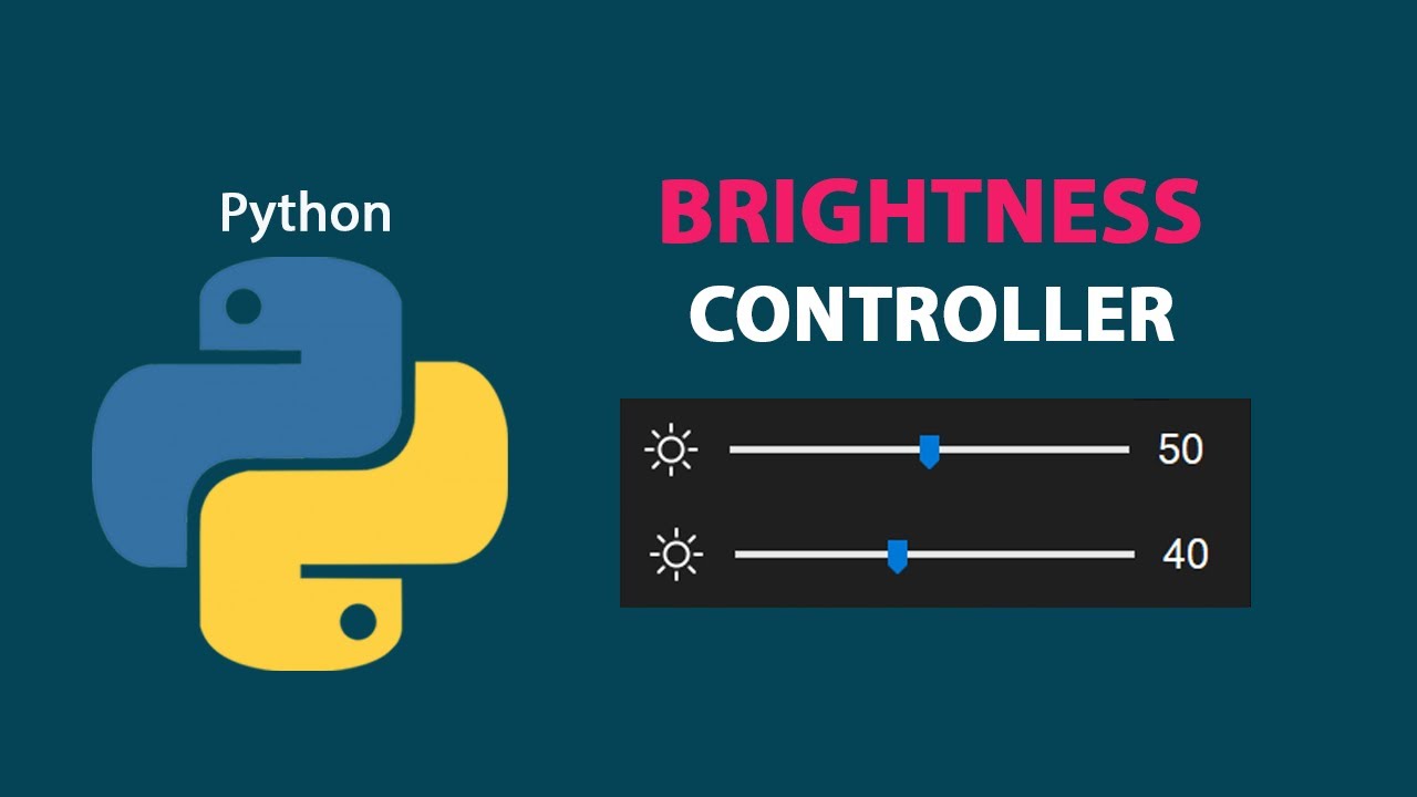 Brightness Controller. Increase of Python. Python control